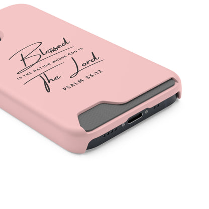 Blessed The Lord Pink Phone Case with Card Holder — Psalm 33:12 Christian Wallet Case