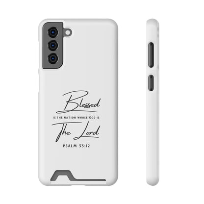Phone Case — "Blessed is the Nation Whose God Is the Lord" Psalm 33:12 Card Holder