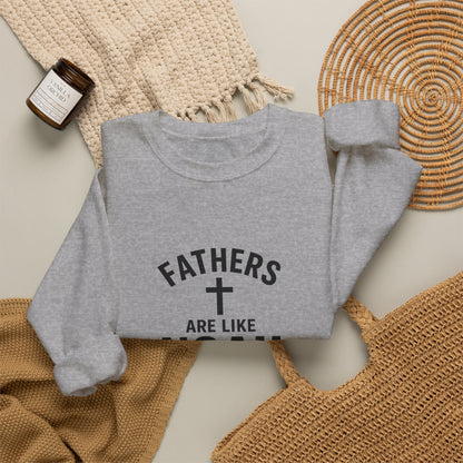 Christian Father Sweatshirt — "Fathers Are Like Noah" Inspirational Crewneck