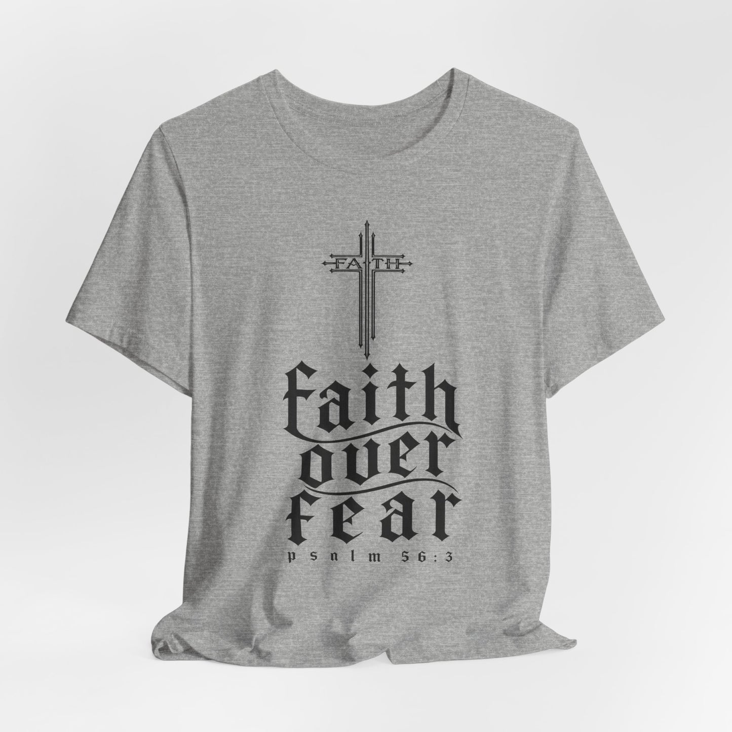 Faith Over Fear T-Shirt — Psalm 56:3 Cross Christian Tee
