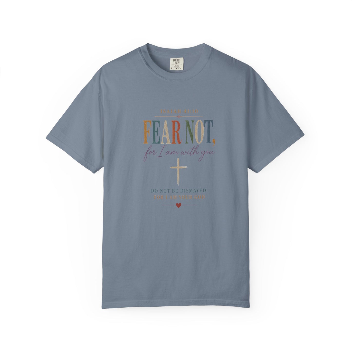 Fear Not For I Am With You Bible Verse T-Shirt
