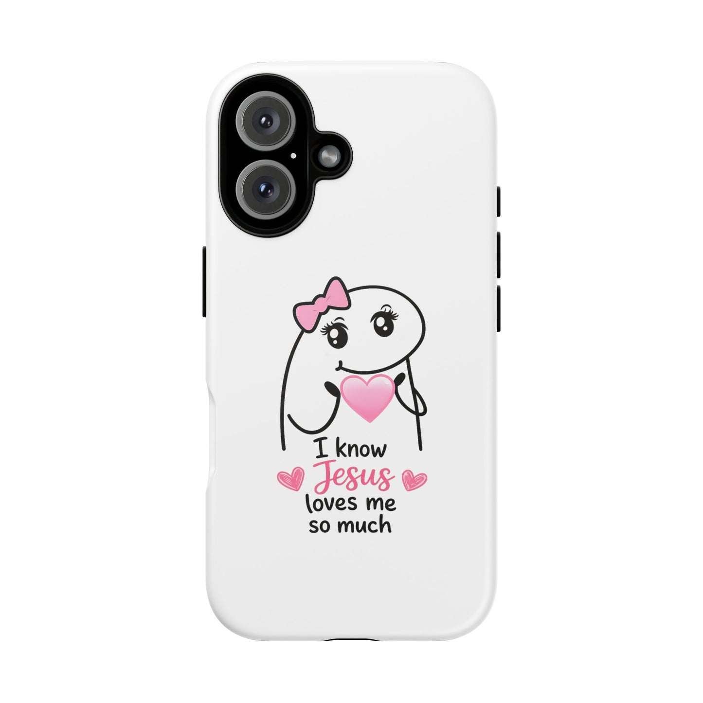 Phone Case — 'I Know Jesus Loves Me So Much' Cute Heart Faith Design