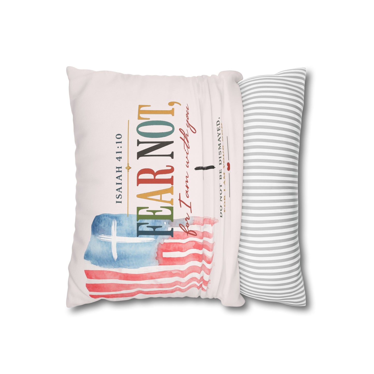 Faith Pillow: "Fear Not, For I Am With You" Isaiah 41:10 Decorative Throw Pillow