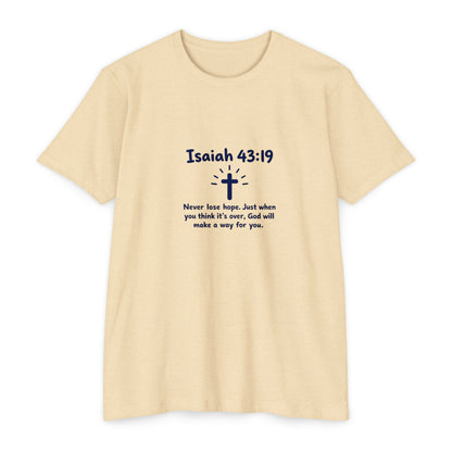 UNISEX TEE Isaiah 43:19 Faith T-Shirt — "Never Lose Hope" Inspirational Christian Tee