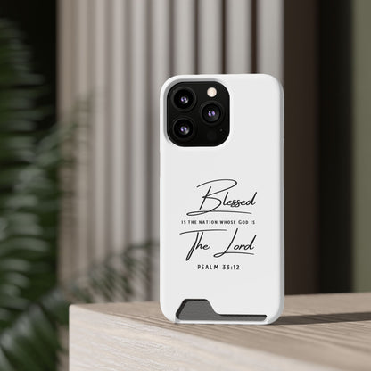 Phone Case — "Blessed is the Nation Whose God Is the Lord" Psalm 33:12 Card Holder