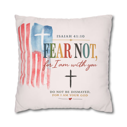Faith Pillow: "Fear Not, For I Am With You" Isaiah 41:10 Decorative Throw Pillow