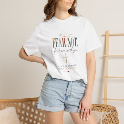 Fear Not For I Am With You Bible Verse T-Shirt