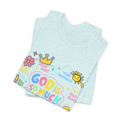 Christian T‑Shirt — "God Is So Much Bigger Than..." Pastel Faith Tee