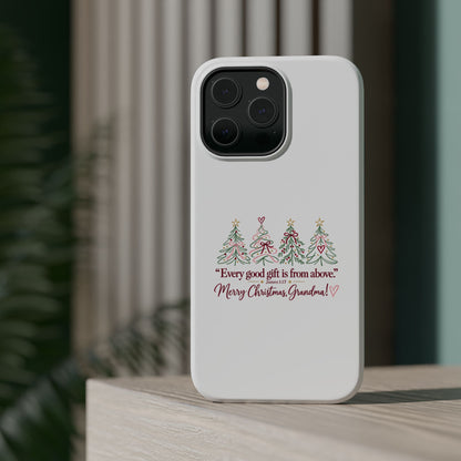 Christmas Grandma Phone Case — “Every good gift is from above” Magnetic Impact-Resistant Case