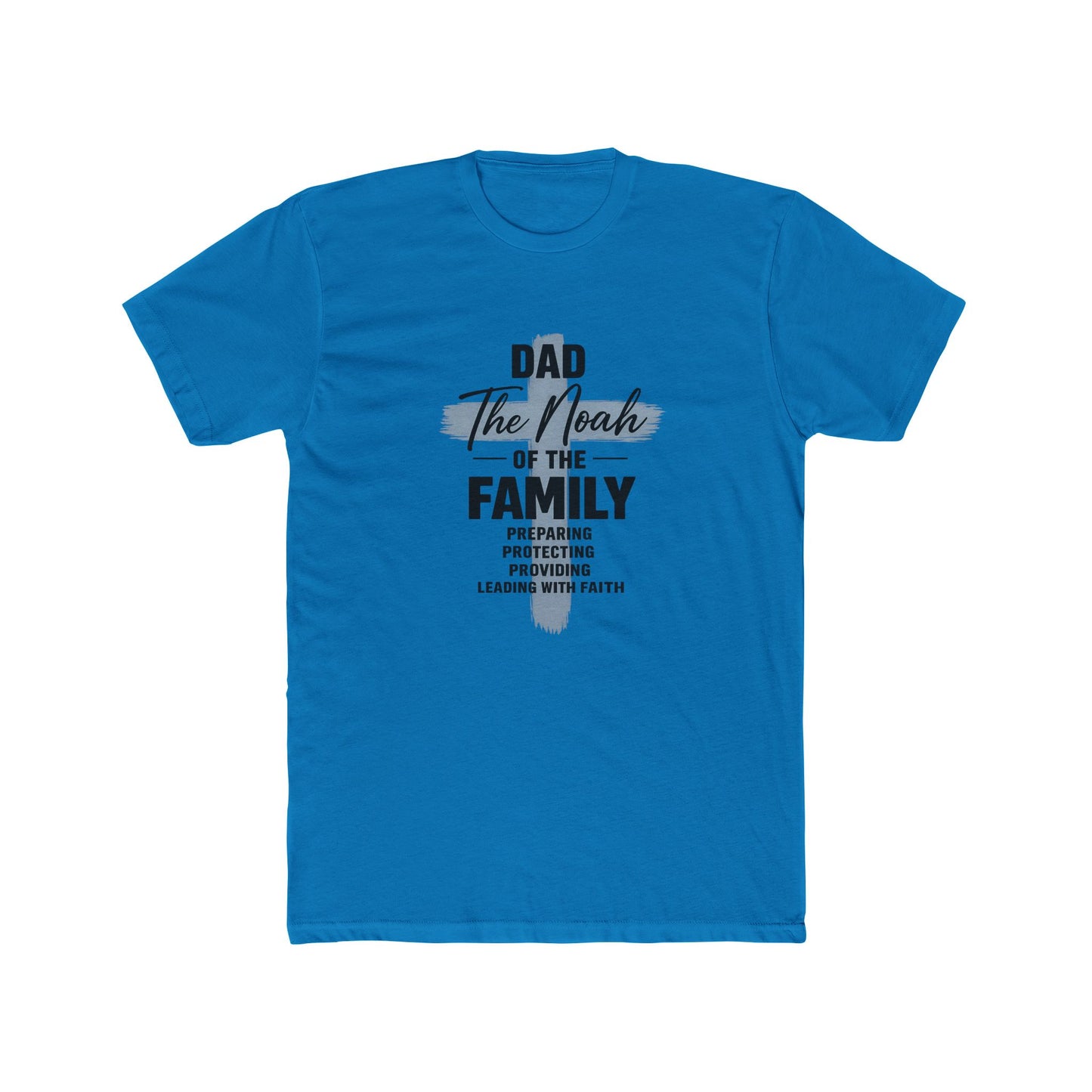Dad - The Noah of the Family T-Shirt | Faith-Based Father Gift