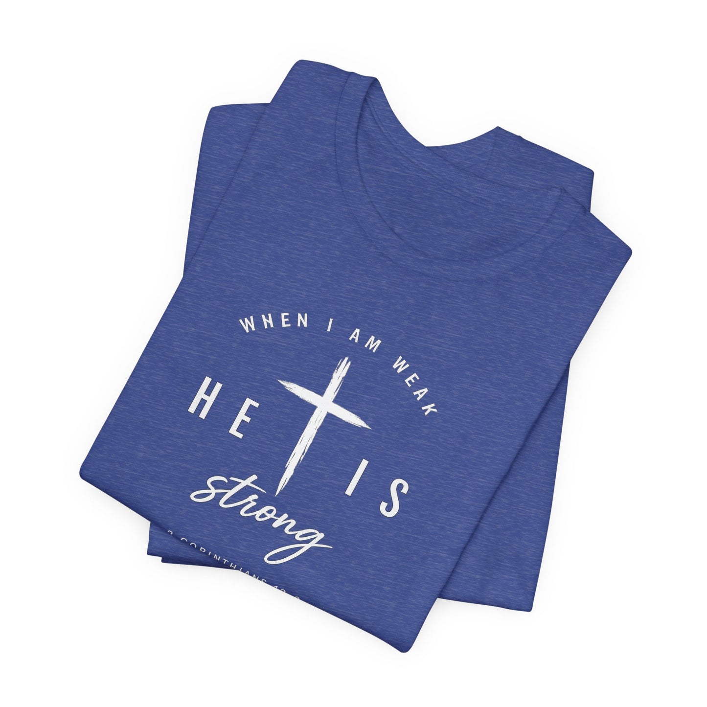 He Is Strong Cross T-Shirt — Inspirational Christian Tee
