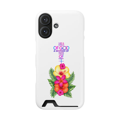 Phone Case with Card Holder — Floral Cross Design: "I Am a Child of God, A Woman of Faith"