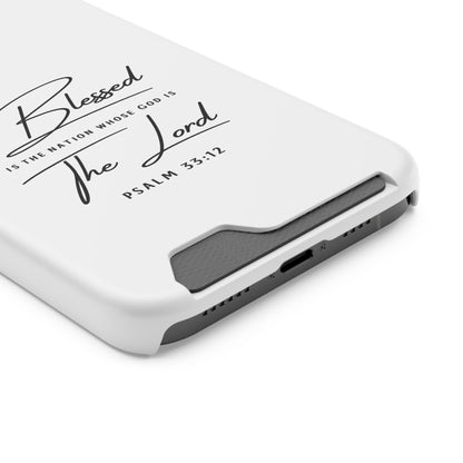Phone Case — "Blessed is the Nation Whose God Is the Lord" Psalm 33:12 Card Holder