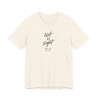 Faith T-Shirt — "Not by Sight but by Faith" Christian Graphic Tee