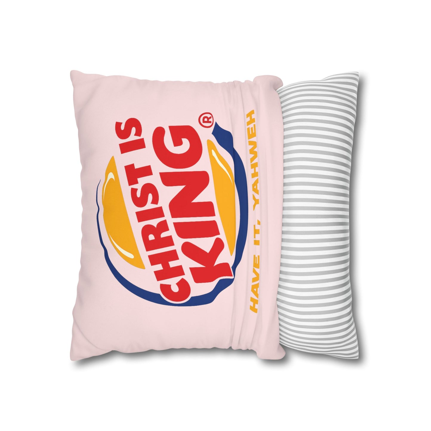 Christian 'Christ Is King - Have It, Yahweh' Decorative Pillowcase