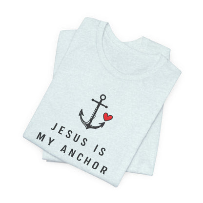 Jesus Is My Anchor T-Shirt — Hebrews 6:19 Faith Tee