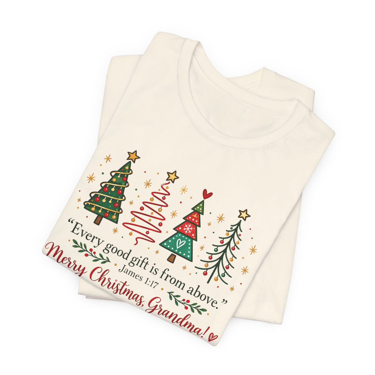Grandma Christmas Tee — "Every good gift is from above" Holiday Shirt