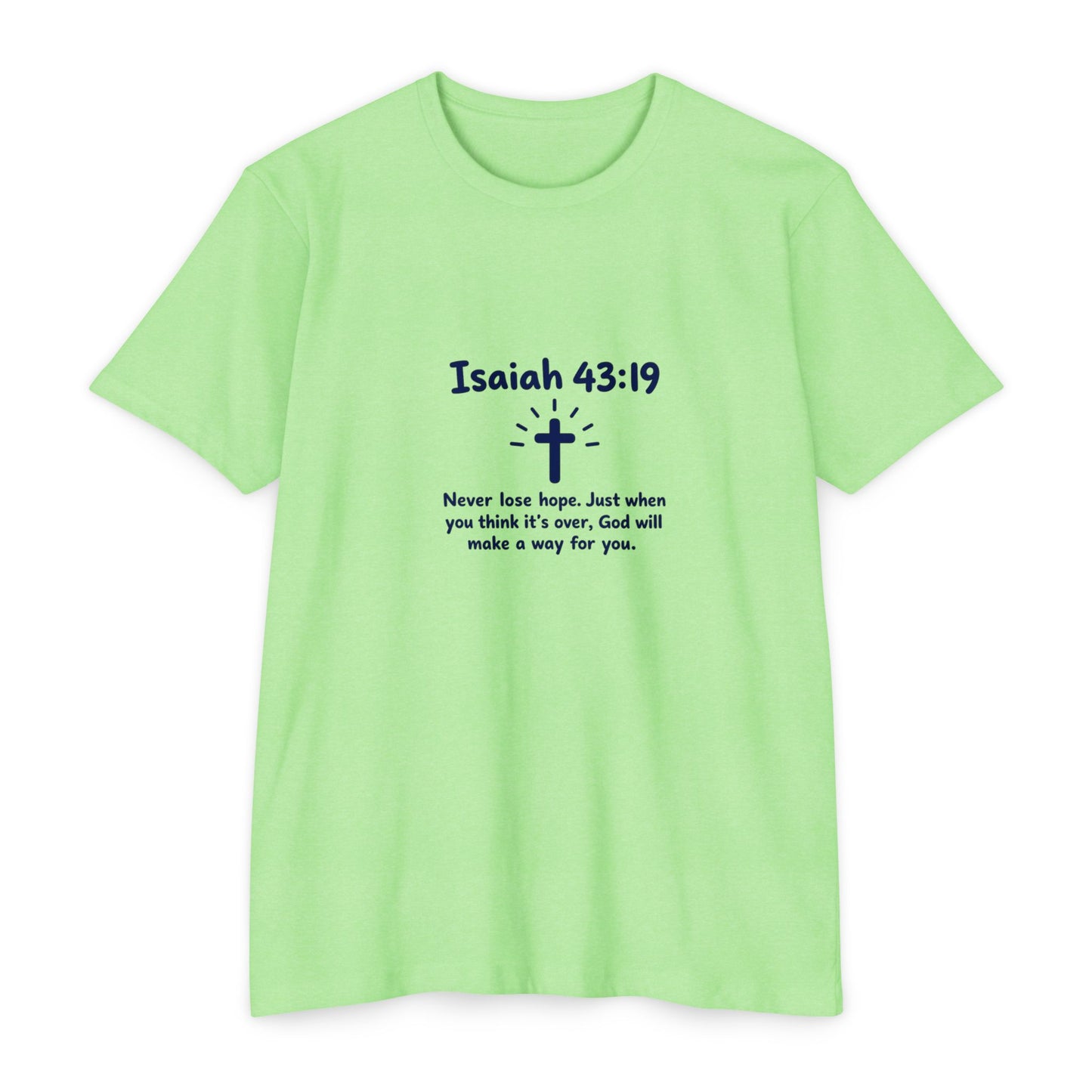 UNISEX TEE Isaiah 43:19 Faith T-Shirt — "Never Lose Hope" Inspirational Christian Tee