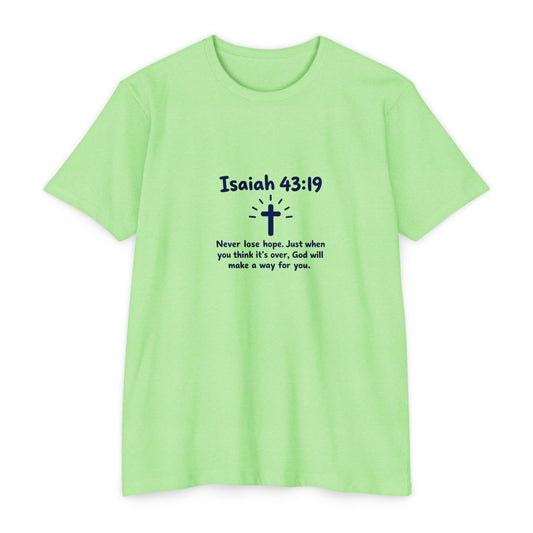 UNISEX TEE Isaiah 43:19 Faith T-Shirt — "Never Lose Hope" Inspirational Christian Tee