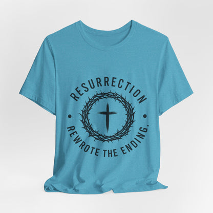 Resurrection Cross T‑Shirt — "Resurrection Rewrote the Ending" Christian Tee