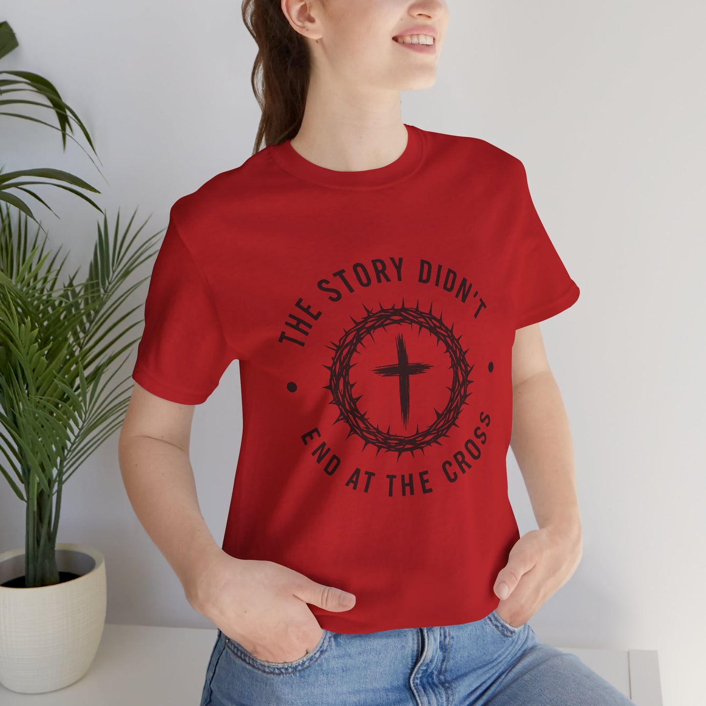 Christian Cross T-Shirt — "The Story Didn't End at the Cross" Inspirational Faith Tee