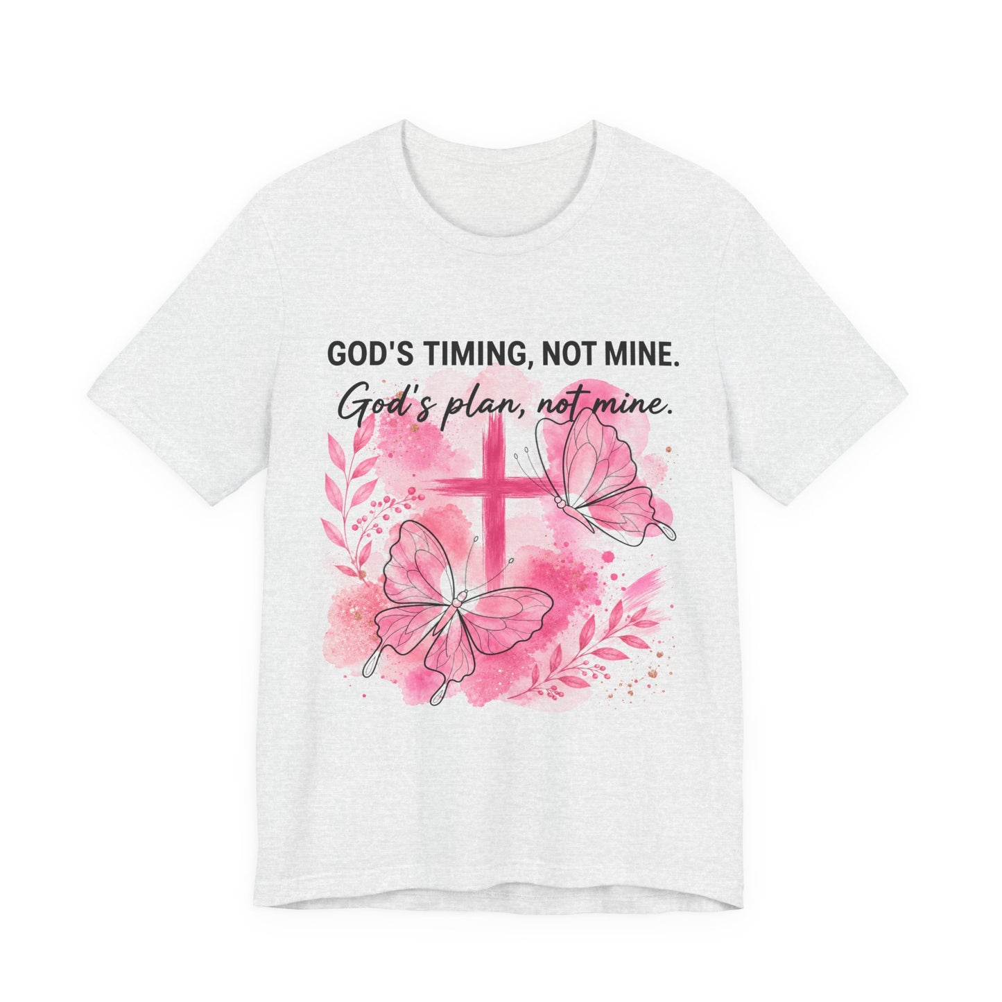 God's Timing Not Mine T-Shirt — Pink Cross & Butterfly Christian Faith Tee