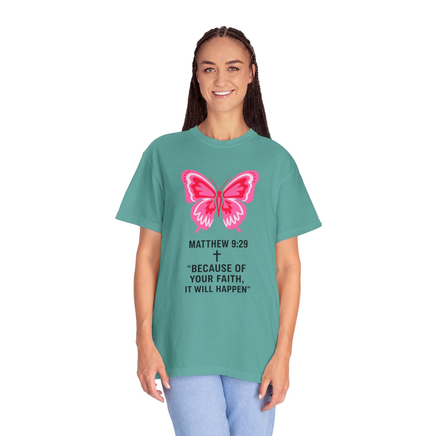 Faith Butterfly T-Shirt — Matthew 9:29 "Because of Your Faith, It Will Happen"