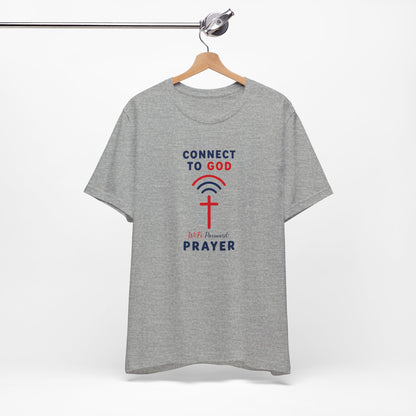 Christian Prayer T-Shirt — "Connect to God" Faith Tee