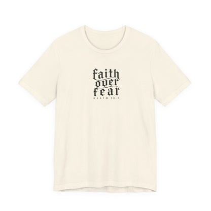 Faith Over Fear Tee — Christian Cross Graphic T-Shirt