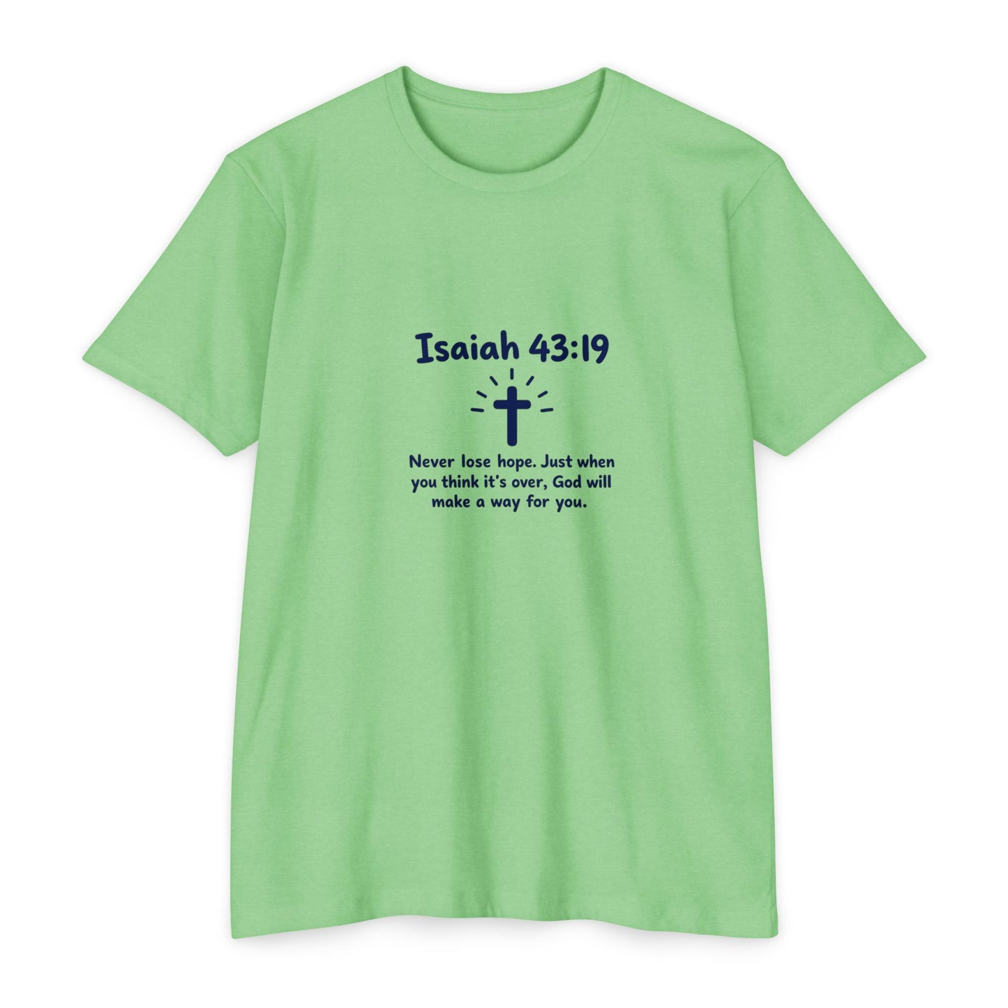 UNISEX TEE Isaiah 43:19 Faith T-Shirt — "Never Lose Hope" Inspirational Christian Tee
