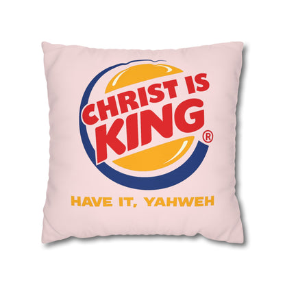 Christian 'Christ Is King - Have It, Yahweh' Decorative Pillowcase