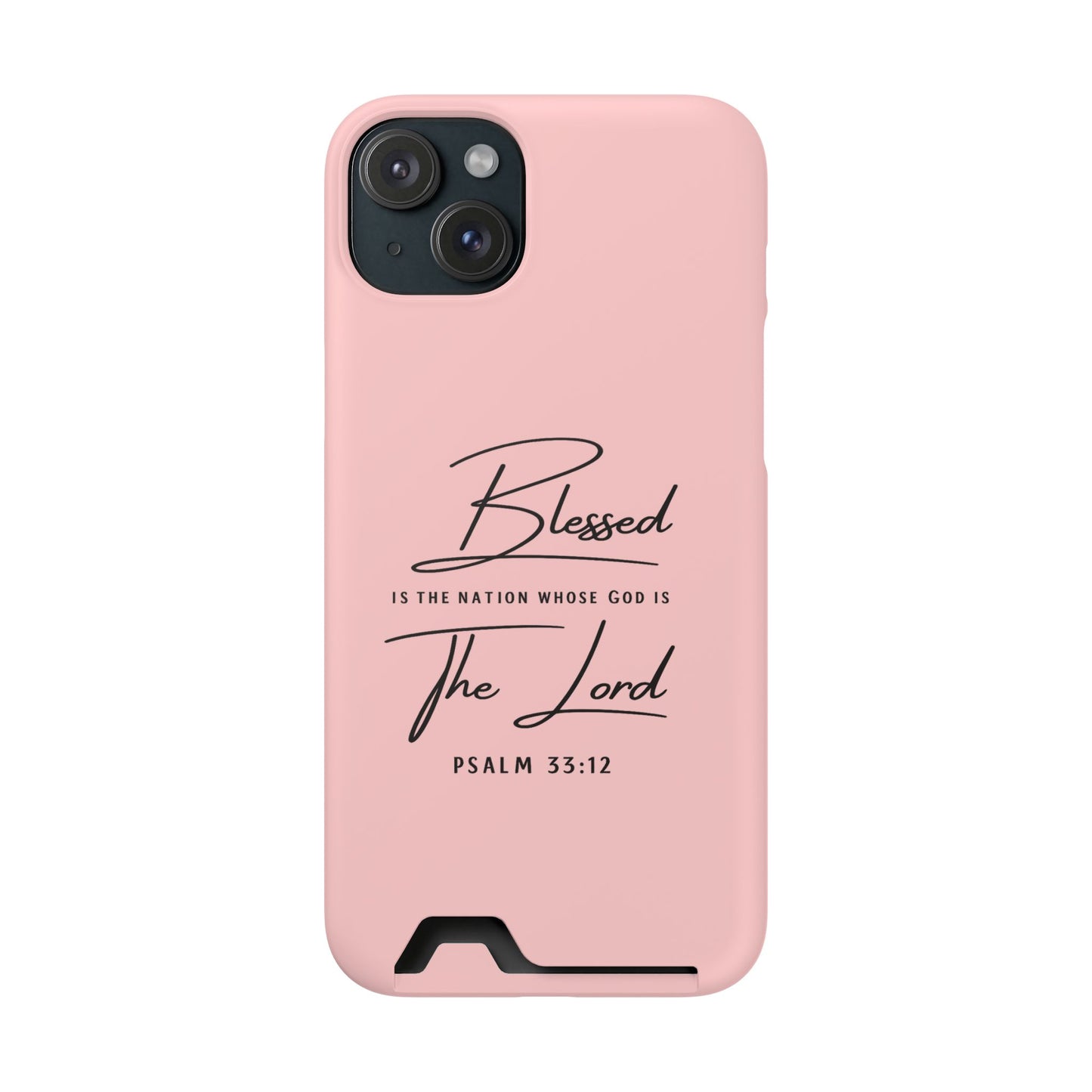 Blessed The Lord Pink Phone Case with Card Holder — Psalm 33:12 Christian Wallet Case