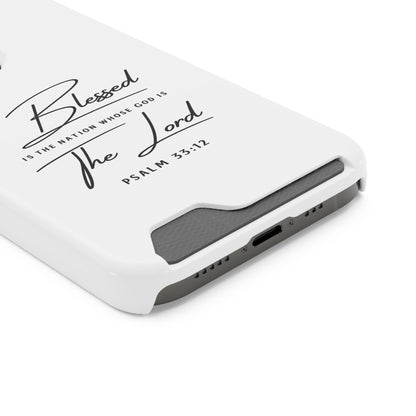 Phone Case — "Blessed is the Nation Whose God Is the Lord" Psalm 33:12 Card Holder