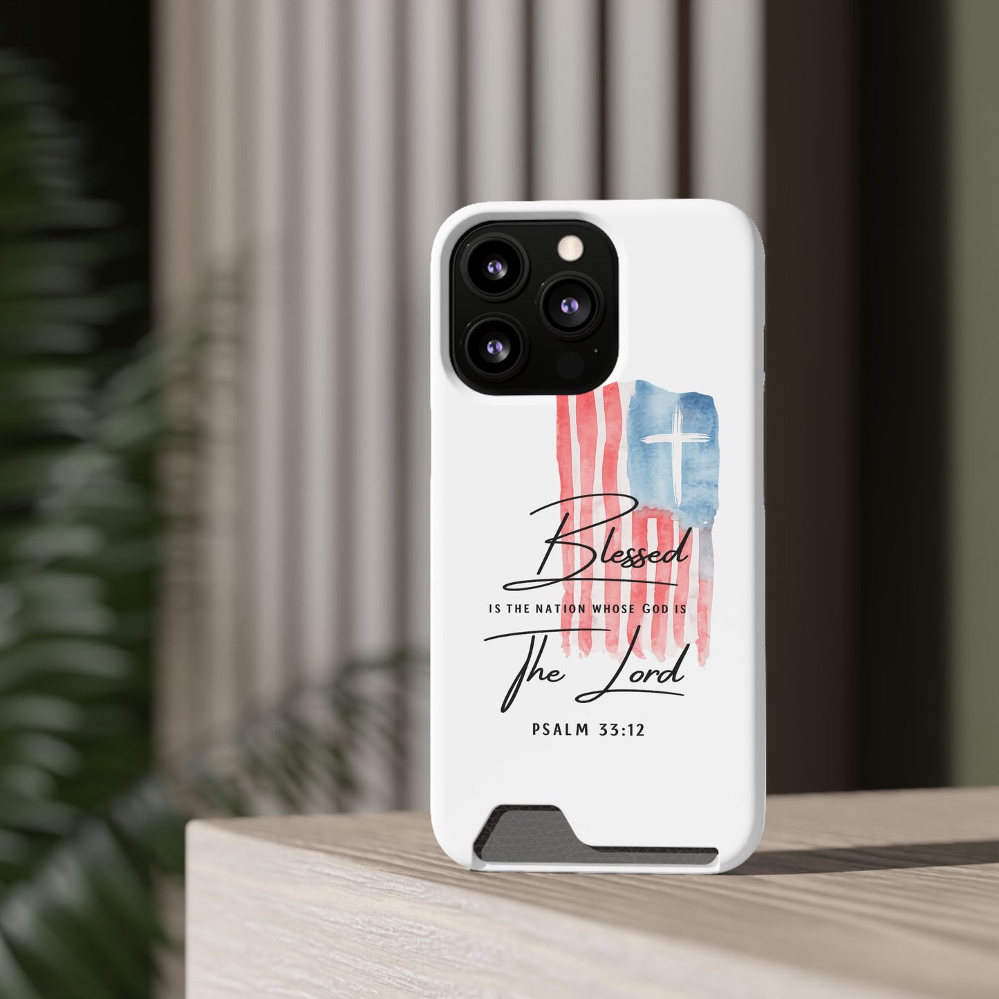Christian Flag Phone Case with Card Holder — "Blessed is the Nation...The Lord" Psalm 33:12