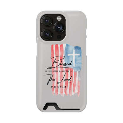 Phone Case — "Blessed Is The Nation" Patriotic Christian Card Holder Case
