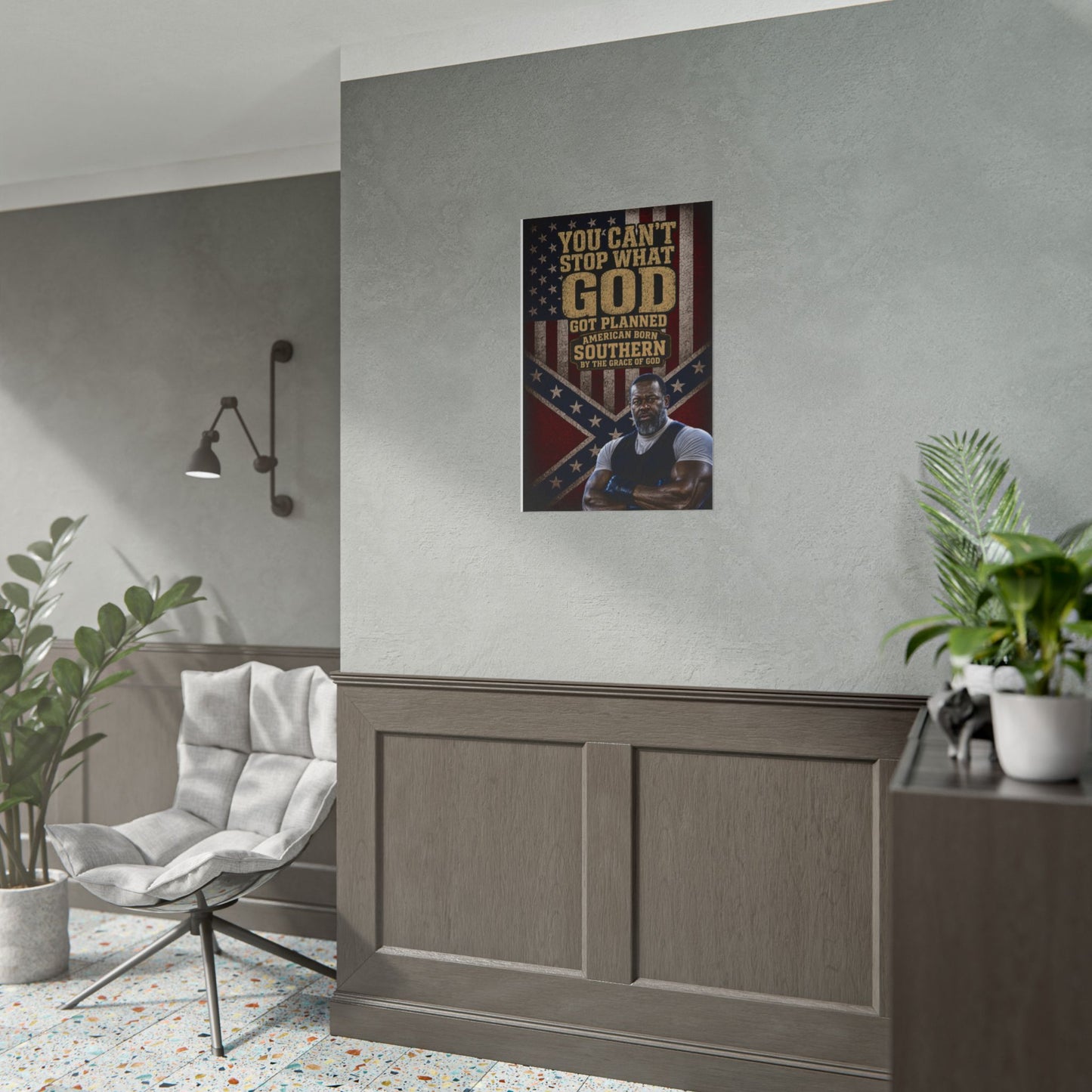 Rolled Poster — “You Can't Stop What God Got Planned” Southern American Patriotic Wall Art