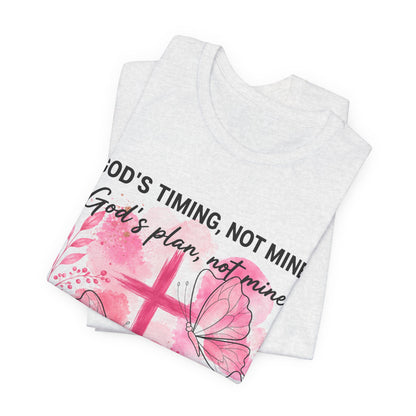 God's Timing Not Mine T-Shirt — Pink Cross & Butterfly Christian Faith Tee