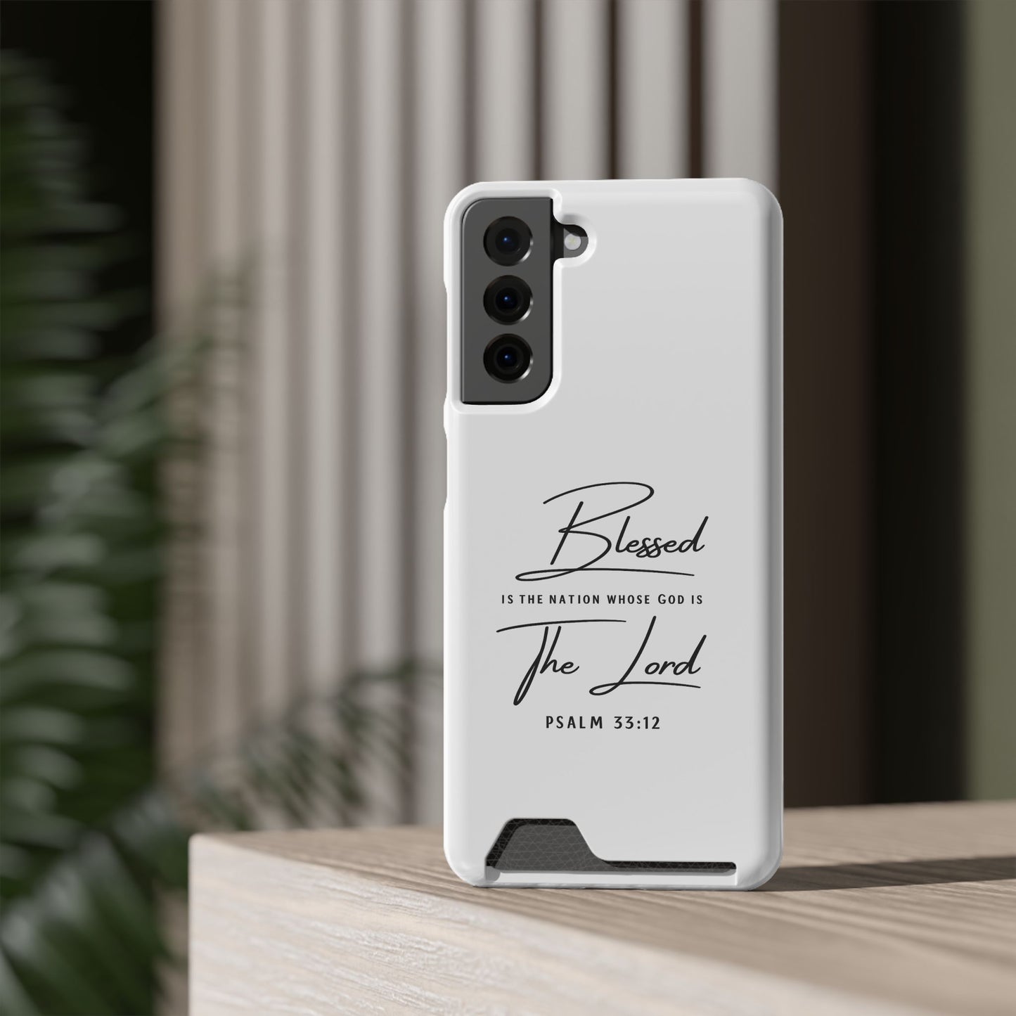Phone Case — "Blessed is the Nation Whose God Is the Lord" Psalm 33:12 Card Holder