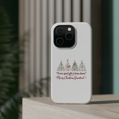 Christmas Grandma Phone Case — “Every good gift is from above” Magnetic Impact-Resistant Case