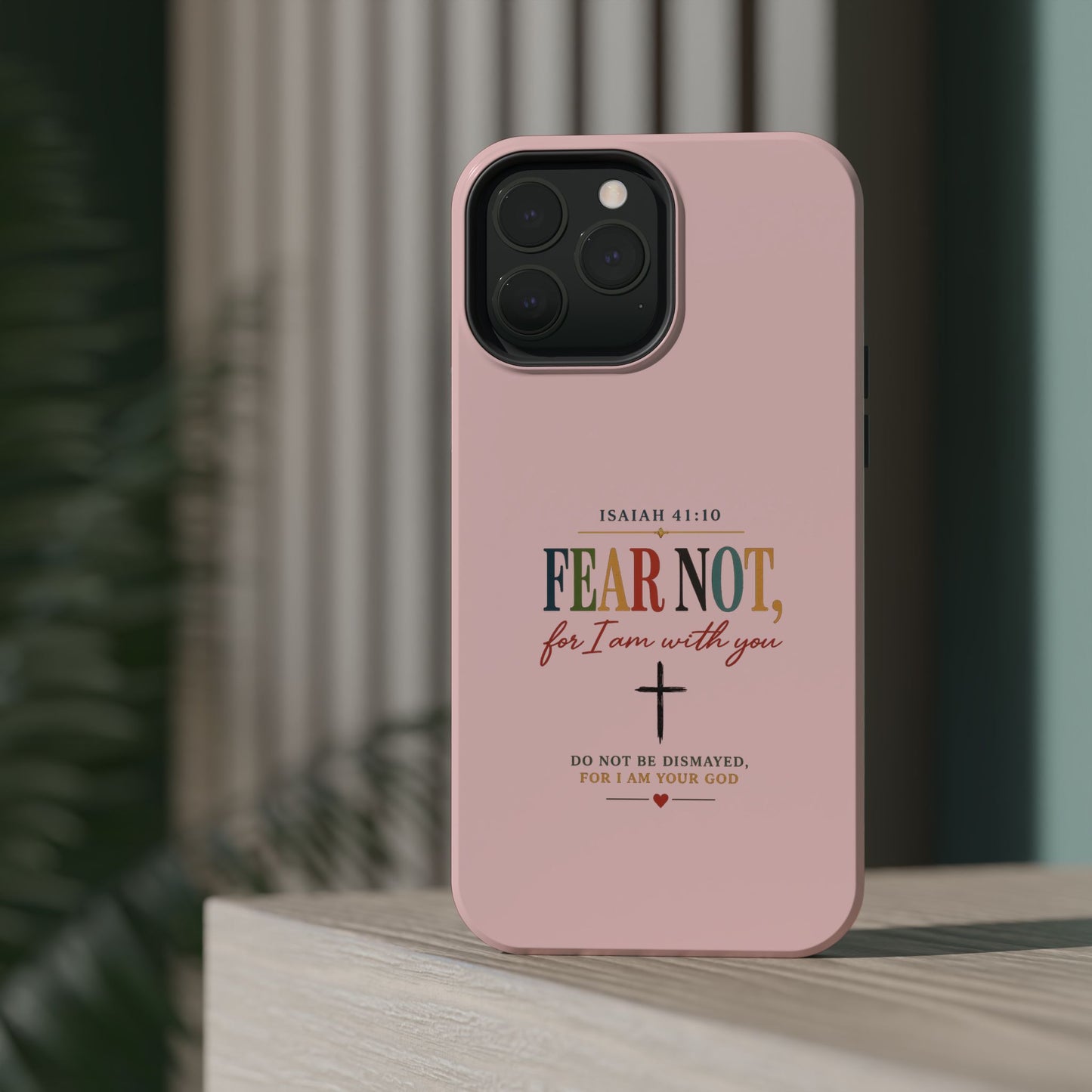 Fear Not Isaiah 41:10 Pink Magnetic Impact Phone Case