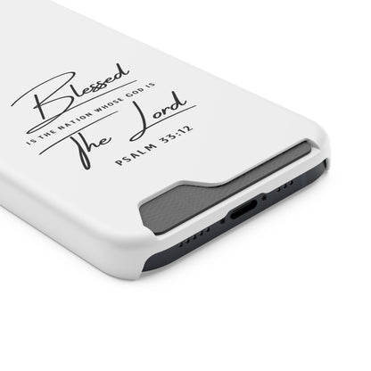 Phone Case — "Blessed is the Nation Whose God Is the Lord" Psalm 33:12 Card Holder