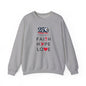 Faith Hope Love Crewneck Sweatshirt — 250 Years Anniversary Faith Design