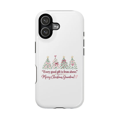 Christmas Grandma Phone Case — “Every good gift is from above” Magnetic Impact-Resistant Case