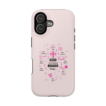Pink Christian Phone Case — "God Is So Much Bigger Than..." Magnetic Impact-Resistant Case