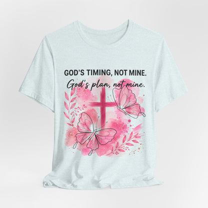 God's Timing Not Mine T-Shirt — Pink Cross & Butterfly Christian Faith Tee