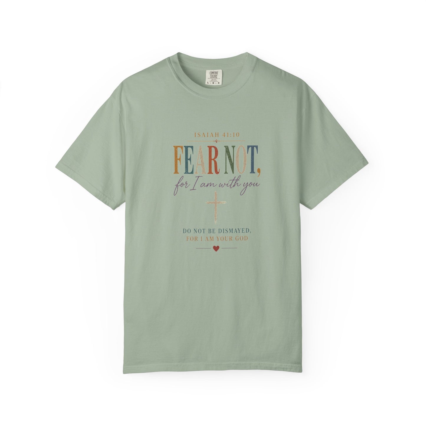 Fear Not For I Am With You Bible Verse T-Shirt