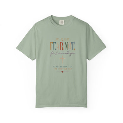 Fear Not For I Am With You Bible Verse T-Shirt