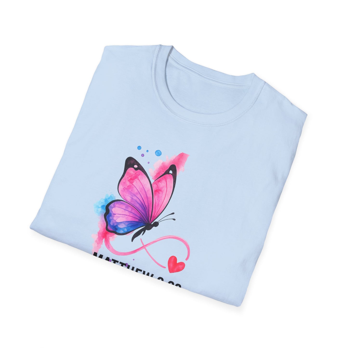 Faith Butterfly T-Shirt — Matthew 9:29 "Because of Your Faith" Inspirational Tee