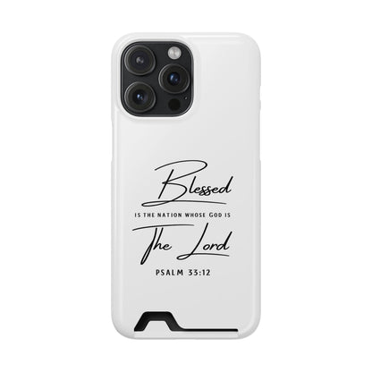 Phone Case — "Blessed is the Nation Whose God Is the Lord" Psalm 33:12 Card Holder