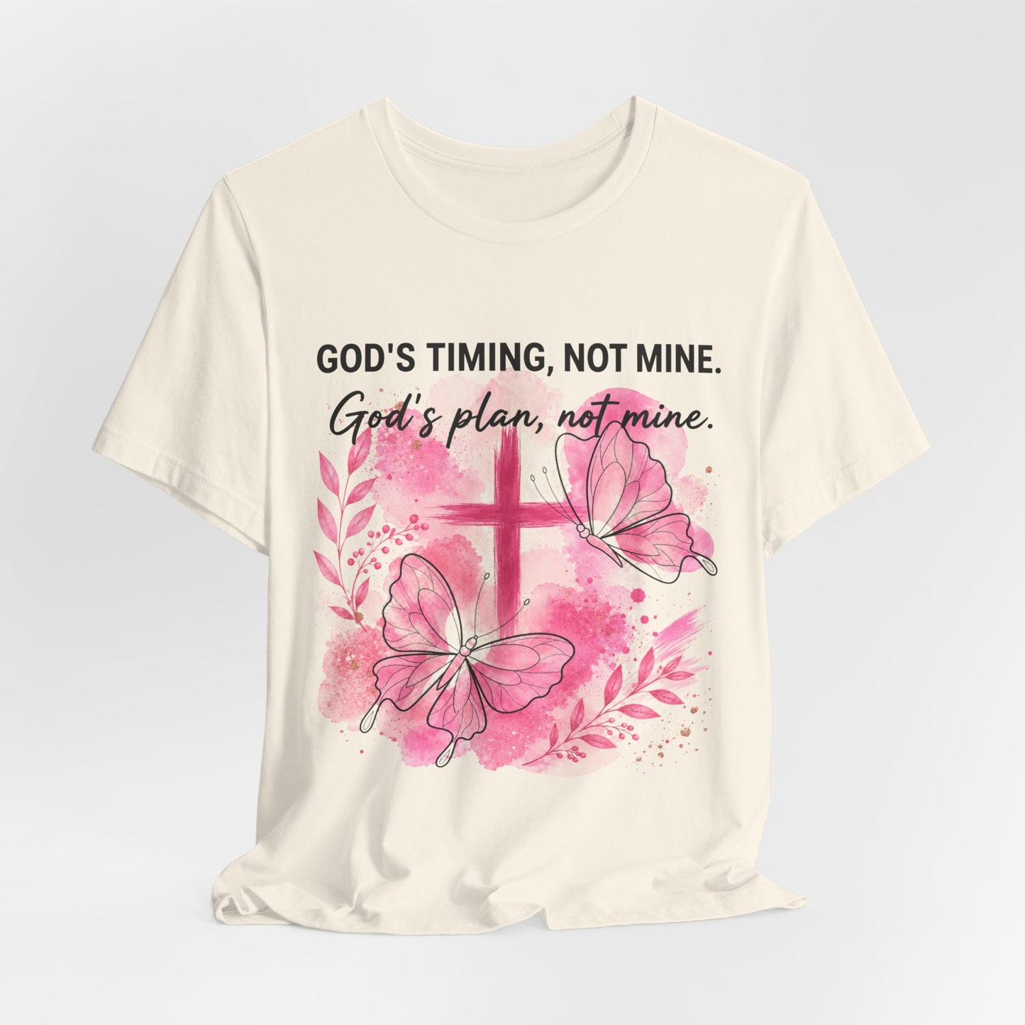 God's Timing Not Mine T-Shirt — Pink Cross & Butterfly Christian Faith Tee